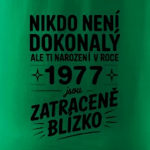 Nikdo není dokonalý ale ti narození v roce 1977 jsou zatraceně blízko