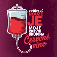 V případě nouze je moje krevní skupina červené víno