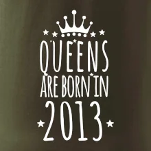 Queens are born in 2013