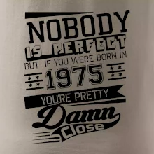 Nobody is perfect - 1975