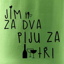 Jím za dva / Piju za tři