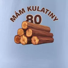 Mám kulatiny 80