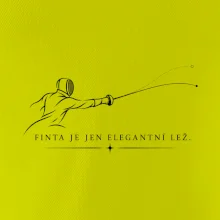 Finta je jen elegantní lež.