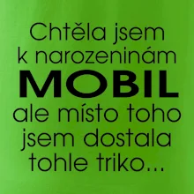 Chtěla jsem dostat k narozeninám mobil