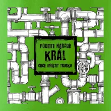 Podejte nářadí, král chce umístit trubku