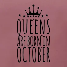 Queens are born in October