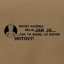 Zedník - kdyby každej dělal jak já, tak to máme už dávno hotový