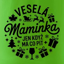 Veselá maminka jen když  má co pít