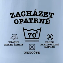 Zacházet opatrně 70 Zacházet opatrně 70