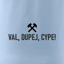 VAL, DUPEJ, CYPE!﻿