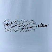 Život je příliš krátký - lahev