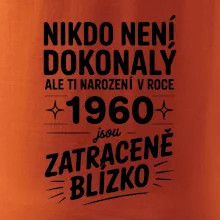 Nikdo není dokonalý ale ti narození v roce 1960 jsou zatraceně blízko
