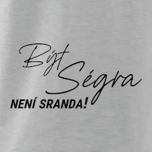 Být ségra není sranda