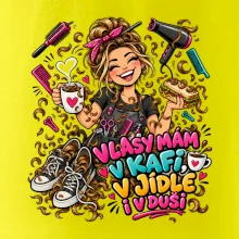 Vlasy mám v kafi v jídle i v duši