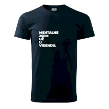 MENTÁLNĚ JSEM UŽ U VÍKENDU.