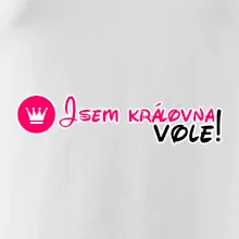 Jsem královna vole!