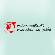 Mám nejlepší mamku na světě