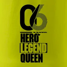 Hero, Legend, King / Queen 2006
