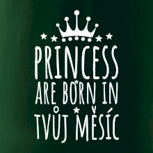 Princesses are born in (vlastní nápis měsíc narození)