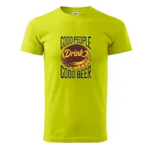 Good People Drink good Beer