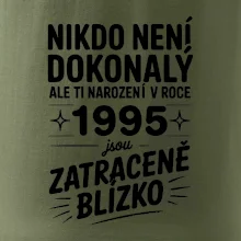 Nikdo není dokonalý ale ti narození v roce 1995 jsou zatraceně blízko