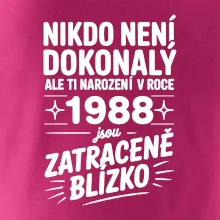 Nikdo není dokonalý ale ti narození v roce 1988 jsou zatraceně blízko