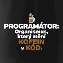 ROGRAMÁTOR Organismus, který mění kofein v kód