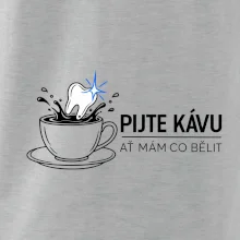 Pijte kávu ať mám co bělit
