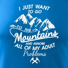 I just to go Mountains - Zahoď prolémy a jdi do hor