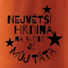 Nejvetší hrdina na Světě je můj táta