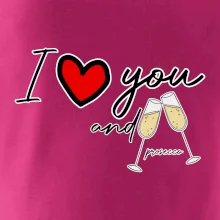 I love you and prosecco