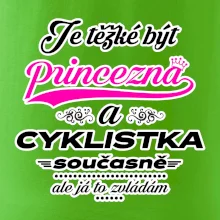 Je těžké být princezna - cyklistka