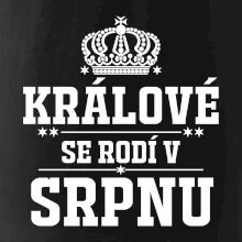 Králové se rodí v srpnu Králové se rodí v srpnu