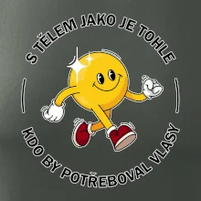S tělem jako tohle, kdo by potřeboval vlasy