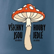 Všechny houby jsou jedlé
