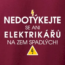 Nedotýkejte se ani elektrikářů na zem spadlých