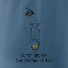 Když v létě nemáš matku stavíš nouzový matečník