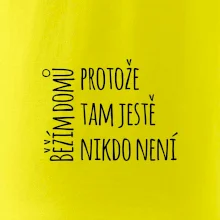 Běžím domů protože tam ještě nikdo není