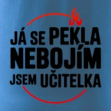 Já se pekla nebojím, jsem učitelka