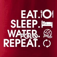 Eat sleep water polo repeat