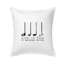 Golf - life is full of important choices