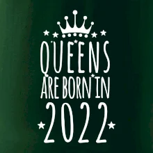 Queens are born in 2022