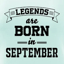 Legends are born in September