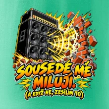 Sousedé mě milují