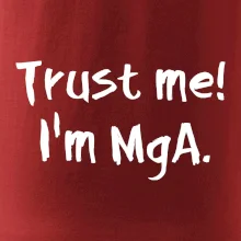 Trust me I´m  MgA. / Věř mi jsem MgA.