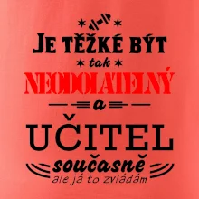 Je těžké být neodolatelný učitel