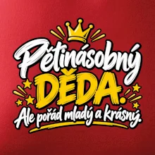 Pětinásobný děda - Ale pořád mladý a krásný