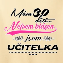 Mám 30 dětí, jsem učitelka