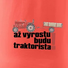 Až vyrostu budu traktorista