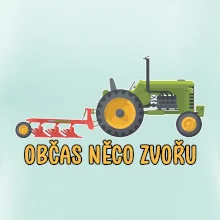 Traktor občas něco zvoře